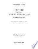 Histoire de la littérature russe des origines à nos jours