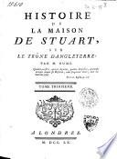 Histoire de la maison de Stuart, sur le trone d'Angleterre: par M. Hume. Tome premier °-troisiemeé