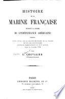 Histoire de la marine française...: Pendant la guerre de l'independance américaine