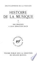 Histoire de la Musique: Des origines à Jean-Sébastien