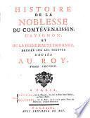 Histoire de la noblesse du Comté-Venaissin, d'Avignon, et de la principauté d'Orange, dressée sur les preuves. Dediée au Roy, tome premier [-quatrieme] [Jean Antoine Pithon-Curt]
