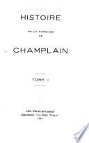 Histoire de la paroisse de Champlain ...