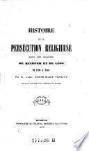 Histoire de la persécution religieuse dans les diocèses de Quimper et de Léon de 1790 à 1801