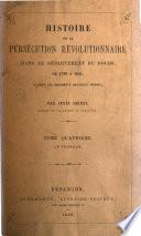 Histoire de la persécution révolutionnaire dans le département du Doubs, de 1789 à 1801: La terreur