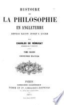 Histoire de la philosophie en Angleterre depuis Bacon jusqu'à Locke