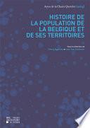 Histoire de la Population de la Belgique Et de Ses Territoires