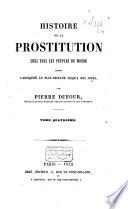 Histoire de la prostitution chez tous les peuples du monde
