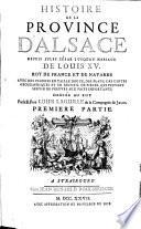 Histoire de la province d'Alsace depuis Jules Cèsar jusq'au mariage de Louis 15. ... Avec des figures en taille douce, des plans, des cartes geographiques et un recueil de pieces, qui peuvent servir de preuves aux faits importants. Par r. pere Louis Languille de la Compagnie de Jesus. Premiere °- troisieme! partie