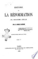 Histoire de la Réformation du seizième siècle par J.-H. Merle d'Aubigné