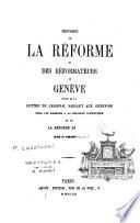 Histoire de la Réforme et des réformateurs de Genève
