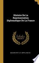 Histoire de la Représentation Diplomatique de la France