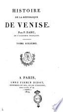 Histoire de la République de Venise. Par P. Daru, de l'Académie française. Tome premier [-septième]