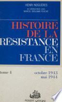 Histoire de la Résistance en France de 1940 à 1945 (4)