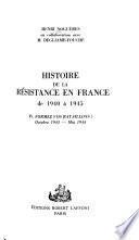 Histoire de la Résistance en France, de 1940 à 1945 ...: Formez vos Bataillons! octobre 1943-mai 1944
