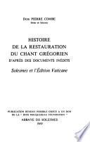 Histoire de la restauration du chant grégorien d'après des documents inédits
