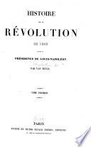 Histoire de la révolution de 1848 et de la présidence de Louis-Napoléon