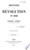 Histoire de la révolution de 1848 par Daniel Stern [i. e. Marie de Flavigny, comtesse d'Agoult]