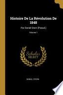 Histoire de la Révolution de 1848: Par Daniel Stern [pseud.];