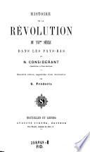 Histoire de la révolution du XVIme siècle dans les Pays-Bas