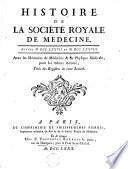 Histoire de la Société Royale de Médecine; avec les Mémoires de médecine & de physique médicale