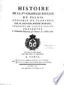 Histoire de la ste-chapelle royale du palais, enrichie de planches ; par M. Sauveur-Jérome Morand, chanoine de ladite église, présentée à l'assemblée-nationale, par l'auteur, le 1 juillet 1790