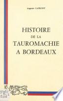 Histoire de la tauromachie à Bordeaux