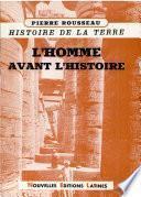 Histoire de la Terre L'homme Avant L'histoire T 1