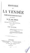 Histoire de la Vendée d'après des documents nouveaux et inédits