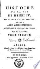 Histoire de la vie de Henri IV, roi de France et de Navarre