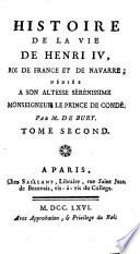 Histoire de la vie de Henri IV, roi de France et de Navarre