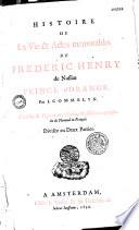 Histoire de la vie et actes mémorables de Frédéric Henry de Nassau, prince d'Orange, par I. Commelyn... fidèlement translatée du flamand en français. Divisée en deux parties