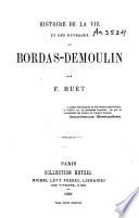 Histoire de la vie et des ouvrages de Bordas-Demoulin
