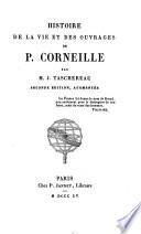 Histoire de la vie et des ouvrages de P. Corneille