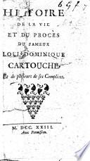 Histoire de la vie et du procès de Louis Dominique Cartouche et de plusieurs de ses complices. Troisième édition