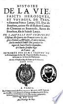 Histoire de la vie, faicts héroïques et voyages de Louys III, duc de Bourbon