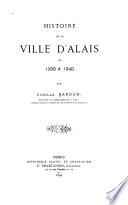Histoire de la ville d'Alais de 1250 à 1340