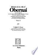 Histoire de la ville d'Obernai et de ses rapports avec les autres villes ci-devant impériales d'Alsace et avec les seigneuries voisines
