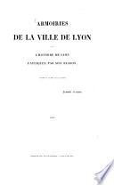 Histoire de la Ville de Lyon depuis son origine jusqu'en 1846 par J. B. Monfalcon, avec des notes par C. Bréghot du Lut et A. Péricaud