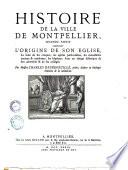 Histoire de la ville de Montpellier depuis son origine jusqu'à notre temps