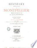 Histoire de la ville de Montpellier depuis son origine jusqu'à notre temps