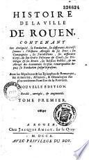 Histoire de la ville de Rouen... par Farin. Nouvelle édition, revue, corrigée et augmentée. [Par Jean Le Lorrain]
