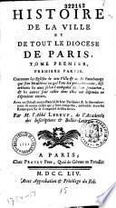 Histoire de la ville et de tout le diocèse de Paris par M. l'abbé Lebeuf
