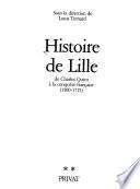 Histoire de Lille: De Charles Quint à la conquête française (1500-1715)