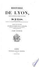 Histoire de Lyon, depuis sa fondation jusqu'à nos jours; par P. Clerjon (continuée par J. Morin) ... Ornée de figures d'après les dessins de F. F. Richard, etc