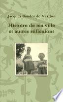 Histoire de ma ville et autres réflexions