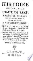 Histoire De Maurice Comte De Saxe, Maréchal General De Camps Et Armées De Sa Majeste Tres-Chretienne, Duc Elu De Curlande & De Semigalle, Chevalier des Ordres de Pologne & de Saxe0