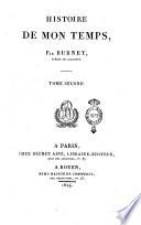 Histoire de mon temps, par Burnet, évèque de Salisbury. Tome premier [-quatrième]