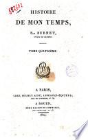 Histoire de mon temps, par Burnet, évèque de Salisbury. Tome premier [-quatrième!