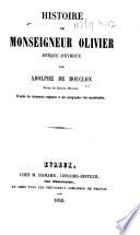 Histoire de Monseigneur Olivier, évêque d'Évreux, etc. [With a portrait.]