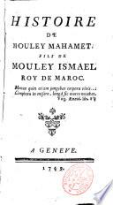Histoire de Mouley Mahamet, fils de Mouley Ismael roy de Maroc. [By Seran de la Tour].